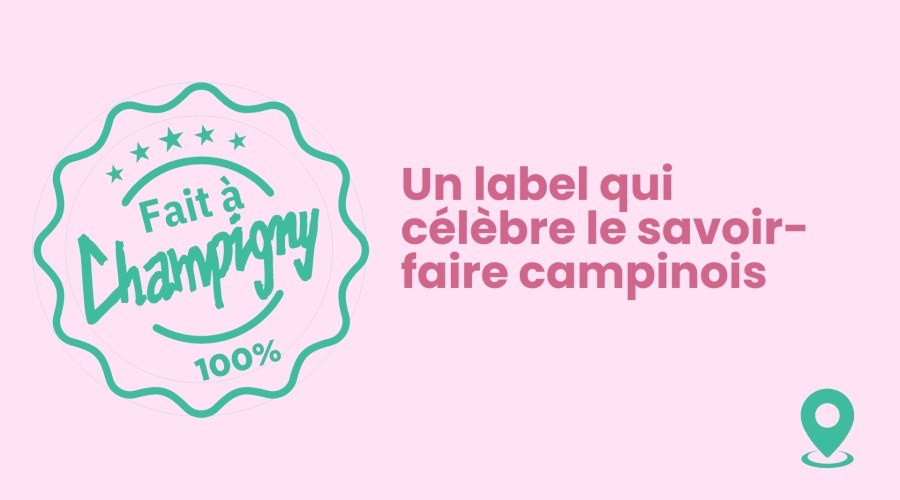 Fabriqué à Champigny